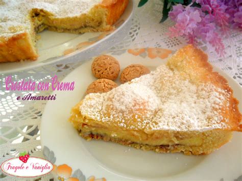 Crostata Con Crema E Amaretti Sloppina In Cucina Fragole E Vaniglia