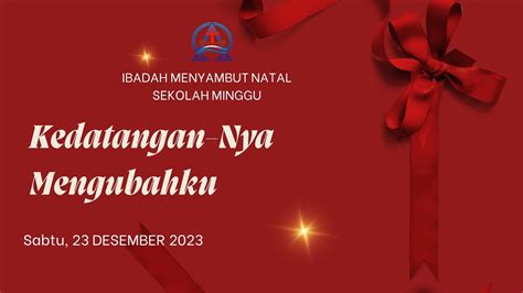 Ibadah Menyambut Natal Sekolah Minggu GKI Serpong Jumat 23 Desember