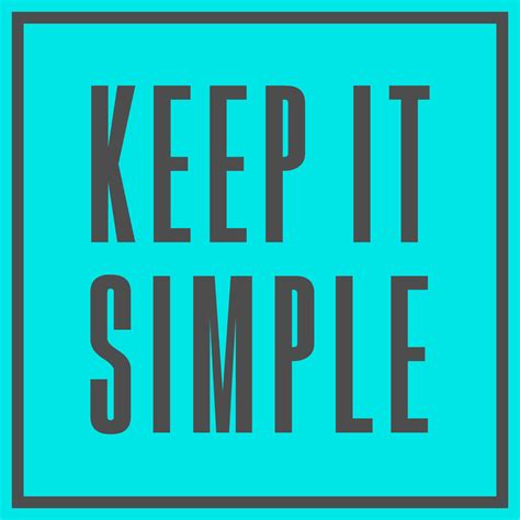 Keep It Simple – Know It And Decide It