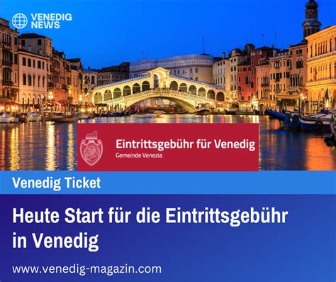 Heute Start für Eintrittsgebühr in Venedig jesolo magazin