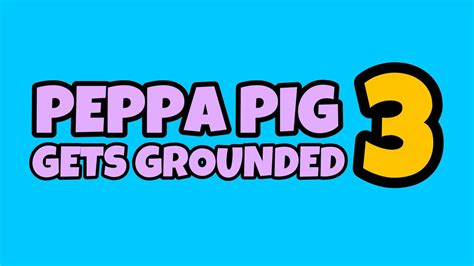 Peppa Pig Gets Grounded Trailer Youtube