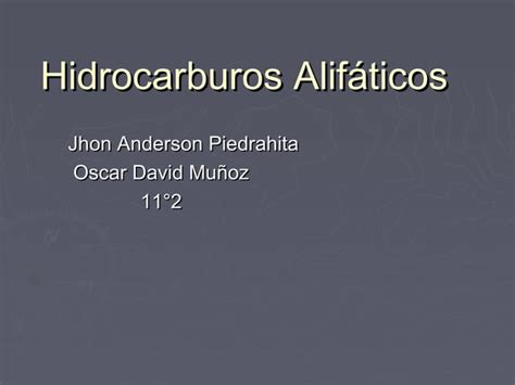 Hidrocarburos Alif Ticos Ppt