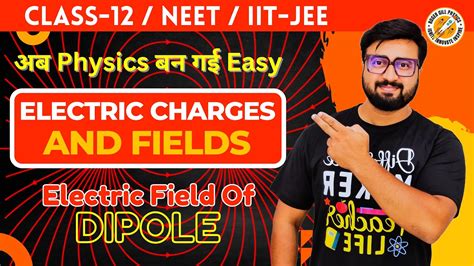 Electric Field Of A Dipole Master Class For Neet And Iit Jee Aspirants