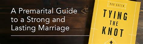 Tying The Knot A Premarital Guide To A Strong And Lasting Marriage