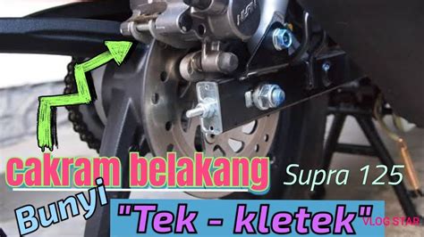 Cakram Belakang Supra 125 Bunyi Tek Kletek YouTube