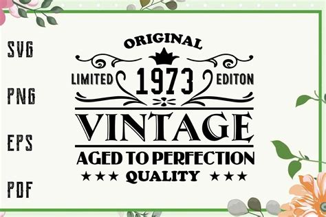 1973 Aged To Perfection Birthday Vintage Svg File For Cricut For Sil