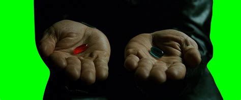 The Matrix Blue Pill Or Red Pill Meme Green Screen Creatorset