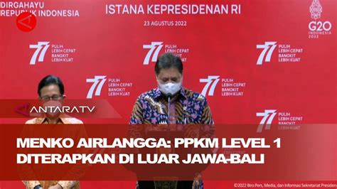 Menko Airlangga PPKM Level 1 Diterapkan Di Luar Jawa Bali YouTube