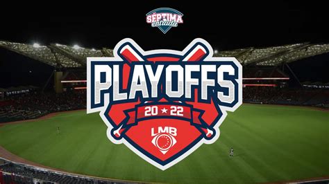 Estos Son Los Equipos Clasificados A Los Playoffs Lmb 2022 Séptima