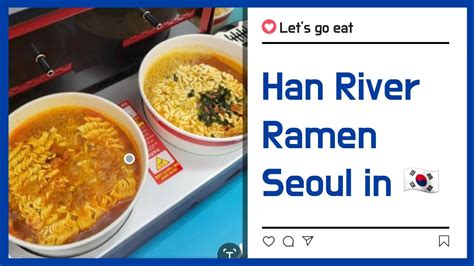 Let S Go Eat Ramen At Han River Youtube