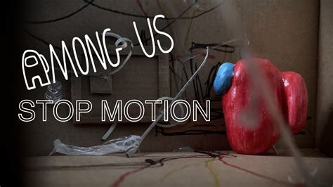 Among Us Stop Motion Animation among us Short Animación YouTube