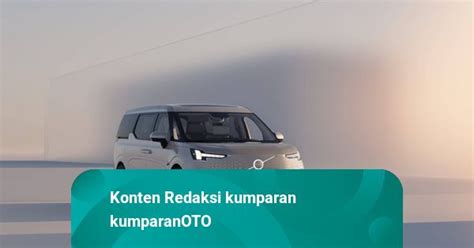 MPV Listrik Volvo EM90 Tak Masuk Indonesia Kumparan