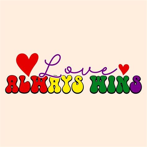 Premium Vector Love Always Wins Retro Tshirt Design Premium Gay Pride Lettering Vector Design