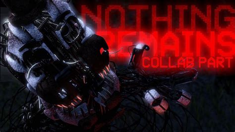 FNAF Nothing Remains Collab Part For Mango5 YouTube