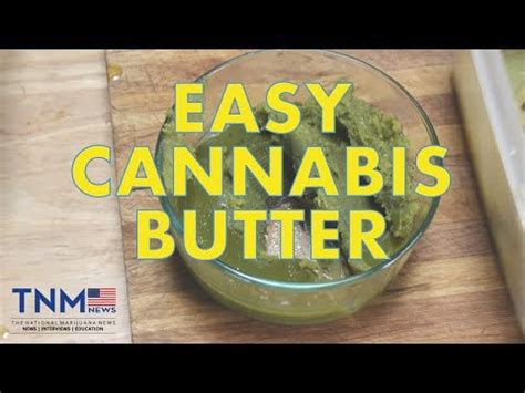 Easy Cannabis Butter Recipe | TNMNews Recipes - Cannabis Examiners