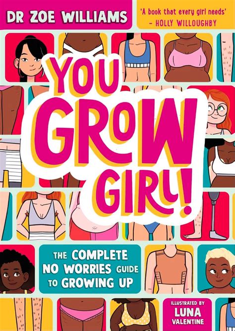 You Grow Girl The Complete No Worries Guide To Growing Up