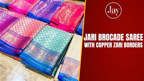 Jari Brocade Sarees With Copper Zari Borders 19 Apr 2022 Jay By Sri