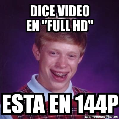 Meme Bad Luck Brian DICE VIDEO EN FULL HD Esta En 144p 7587976