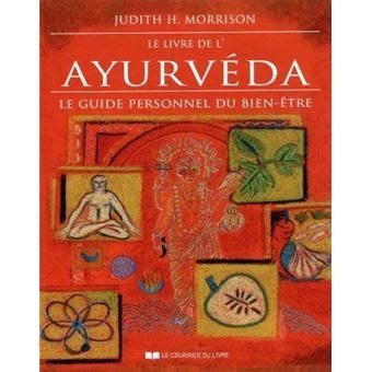 Le Livre De L Ayurveda Le Guide Personnel Du Bien Tre Le Guide