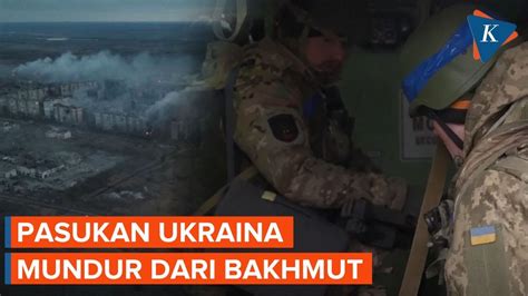 Pasukan Ukraina Terpaksa Mundur Dari Bakhmut Usai Rusia Tembakkan