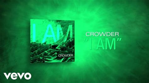 Crowder - I Am (Lyric Video) - YouTube