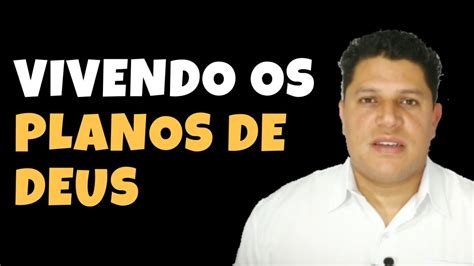 Entenda Os Planos De Deus Para Sua Vida Salviano Souza Youtube