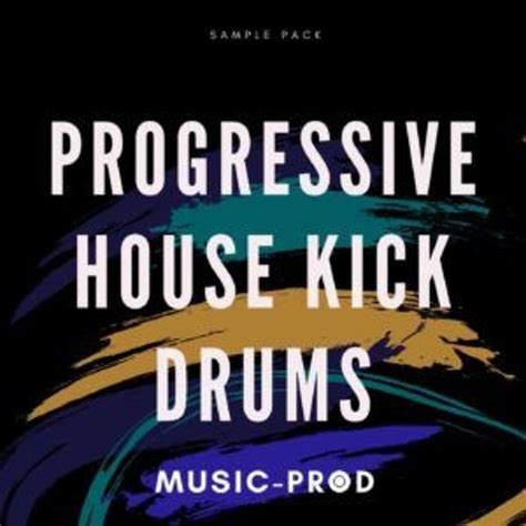 Stream Music Prod Listen To Kick Drums Samples Progressive House