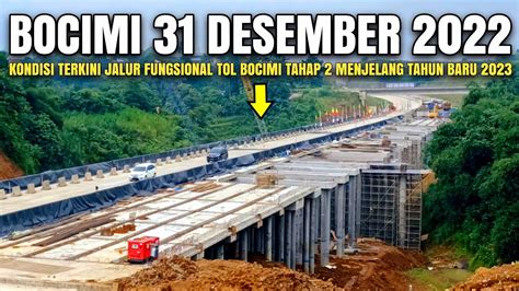 Tol Bocimi 31 Desember 2022 Update Jembatan Manggis Hilir Desa Benda