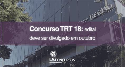 Concurso Trt Edital Deve Ser Divulgado Em Outubro Ls Ensino