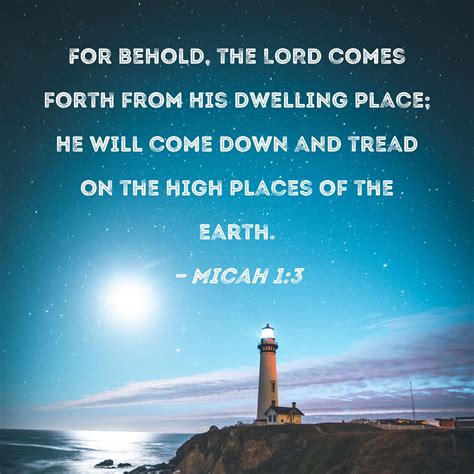 Micah For Behold The Lord Comes Forth From His Dwelling Place He