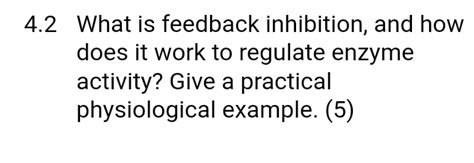 solved    feedback inhibition     work cheggcom