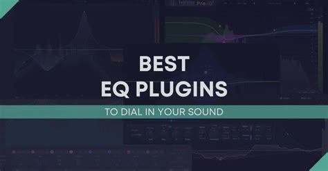 The Best Eq Plugins To Dial In Your Sound 2024 Audio Sorcerer