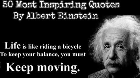 Albert Einstein 50 Most Inspiring Quotes Beautiful Quotes Youtube