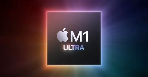 Apple เปิดตัวชิป M1 Ultra ประกอบร่าง M1 Max 2 ตัวรวมกัน ก่อกำเนิดชิปทรง