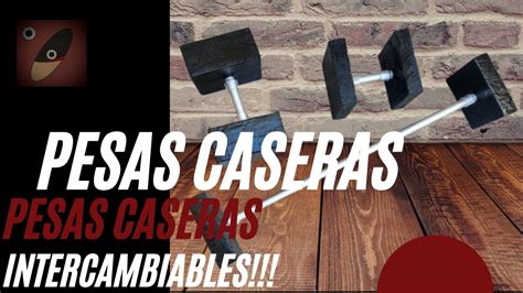 COMO HACER UNAS PESAS CASERAS INTERCAMBIABLES YouTube