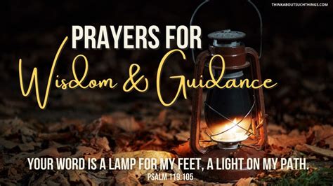 11 Mighty Prayers For Guidance And Wisdom For Your Life | Think About Such Things