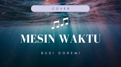 Mesin Waktu Budi Doremi Cover YouTube