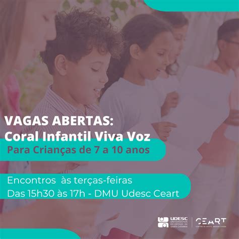 Not Cia Coral Infantil Da Udesc Ceart Segue Vagas Abertas Para