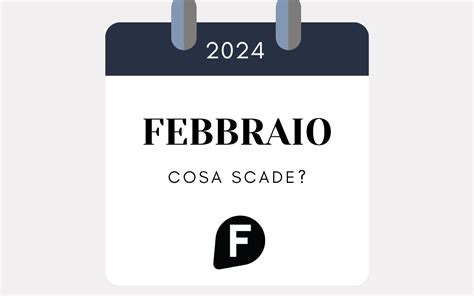 SCADENZA FISCALI FEBBRAIO 2024