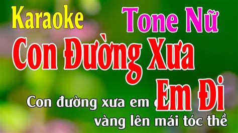 Con Đường Xưa Em Đi Karaoke Tone Nữ Nhạc Sống Phối Hay Dễ Hát