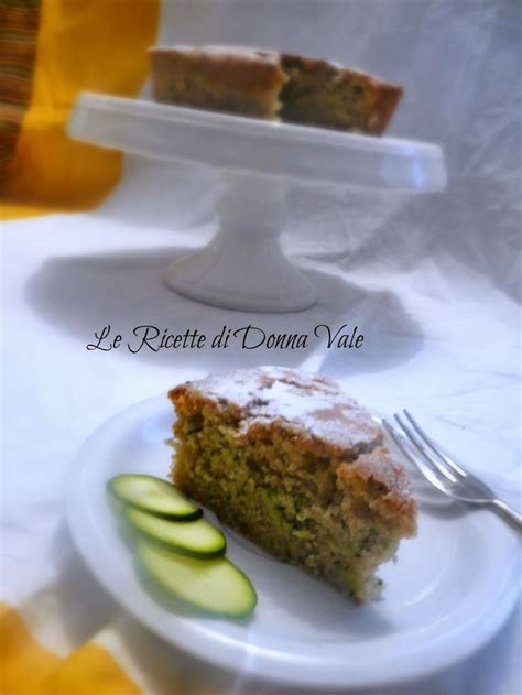 Le Ricette Di Donna Vale Torta Dolce Di Zucchine Dolci Torte Dolci