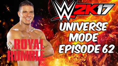 Wwe 2k17 Universe Mode Episode 62 Royal Rumble Part 1 Youtube