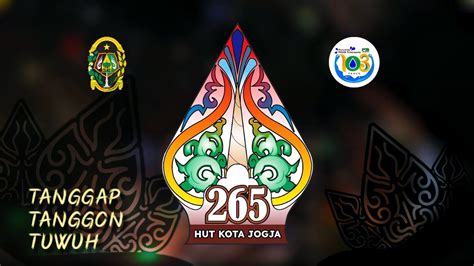 Hut Ke 265 Kota Yogyakarta Tanggap Tanggon Tuwuh Youtube