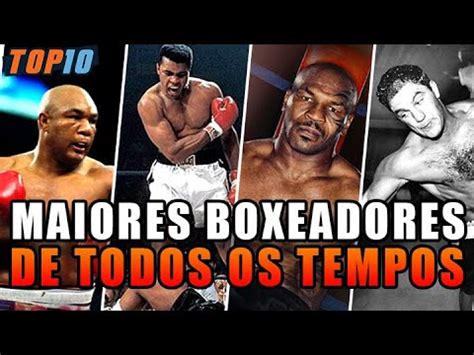 Top 10 Maiores Boxeadores De Todos Os Tempos YouTube