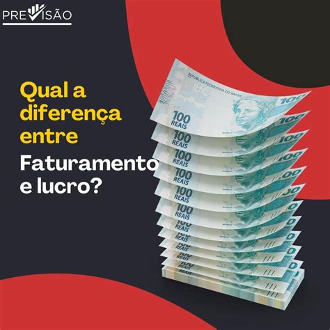 Qual A Diferença Entre Faturamento O Lucro Previsão Contabilidade