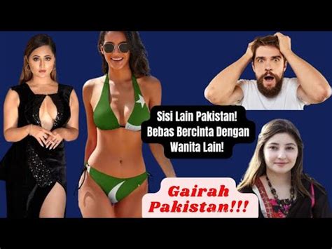 Tradisi Bebas Bercinta Dengan Istri Teman Info Fakta Pakistan YouTube