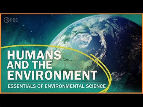 Humans And The Environment Essentials Of Environmental Science Youtube