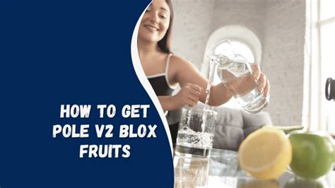 how to get pole v2 blox fruits - A Comprehensive Guide - English Saga