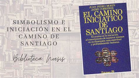 El Camino Inici Tico De Santiago Juan Pedro Mor N Y Jaime Cobreros