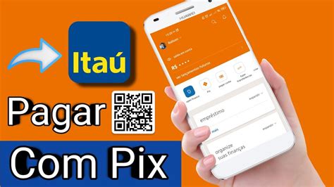 Como Pagar Pix via QR Code no Itaú app YouTube